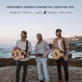 Nothing's Gonna Change My Love for You cover