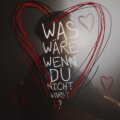 Was wäre wenn du nicht wärst? cover
