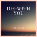 Die with You cover