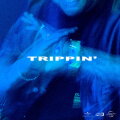 Trippin’ cover