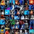 Girls Like You cover