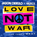 Love Not War (The Tampa Beat) cover