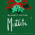 Blame It On The Mistletoe cover