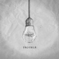 Trouble cover