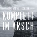 Komplett im Arsch cover